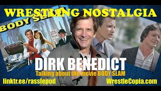 Wrestling Nostalgia EP323 | Discussing BODY SLAM w/h Dirk Benedict