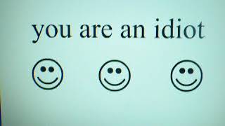 you are an idiot
