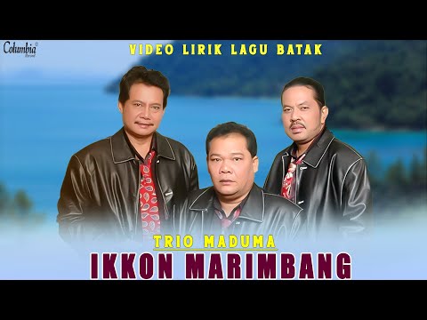 Trio Maduma - Ikkon Marimbang (Official Video Lirik)