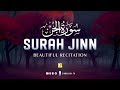Most Calming Recitation Of Surah Al Jinn سورة الجن Zikrullah TV