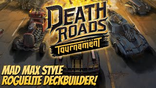 Death Roads Tournament - Is "Mad Max 'em up" a thing? | New Deckbuilding Roguelite!