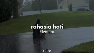 Element - Rahasia hati (Lyrics)