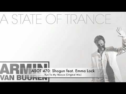 ASOT 470 Shogun feat. Emma Lock - Run To My Rescue (Original Mix)