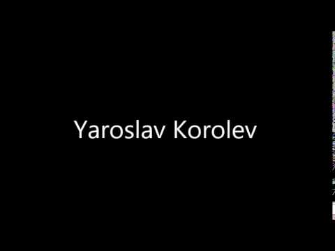 How to Pronounce Yaroslav Korolev