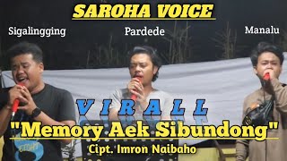Download lagu SAROHA VOICE - MEMORY AEK SIBUNDONG Cipt. Imron Naibaho || LAGU LAWAS BATAK || COVER mp3