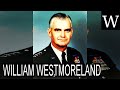 WILLIAM WESTMORELAND - WikiVidi Documentary