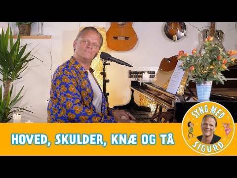 Hoved, skulder, knæ og tå I Syng med Sigurd I Sigurd Barrett
