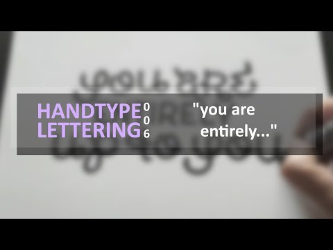 You Are Entirely Up To You | Lettering On White - Series 006