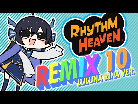 Luluna Rina's Remix 10 (Rhythm Heaven Parody)