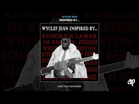 Wyclef Jean - Inspired By DJ Khaled and Carlos Santana Feat Riley [Inspired By...]