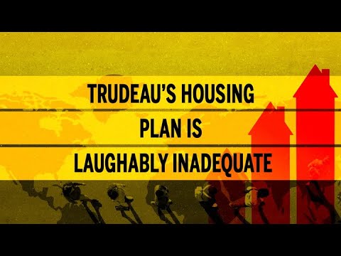 Trudeau’s housing plan is laughably inadequate