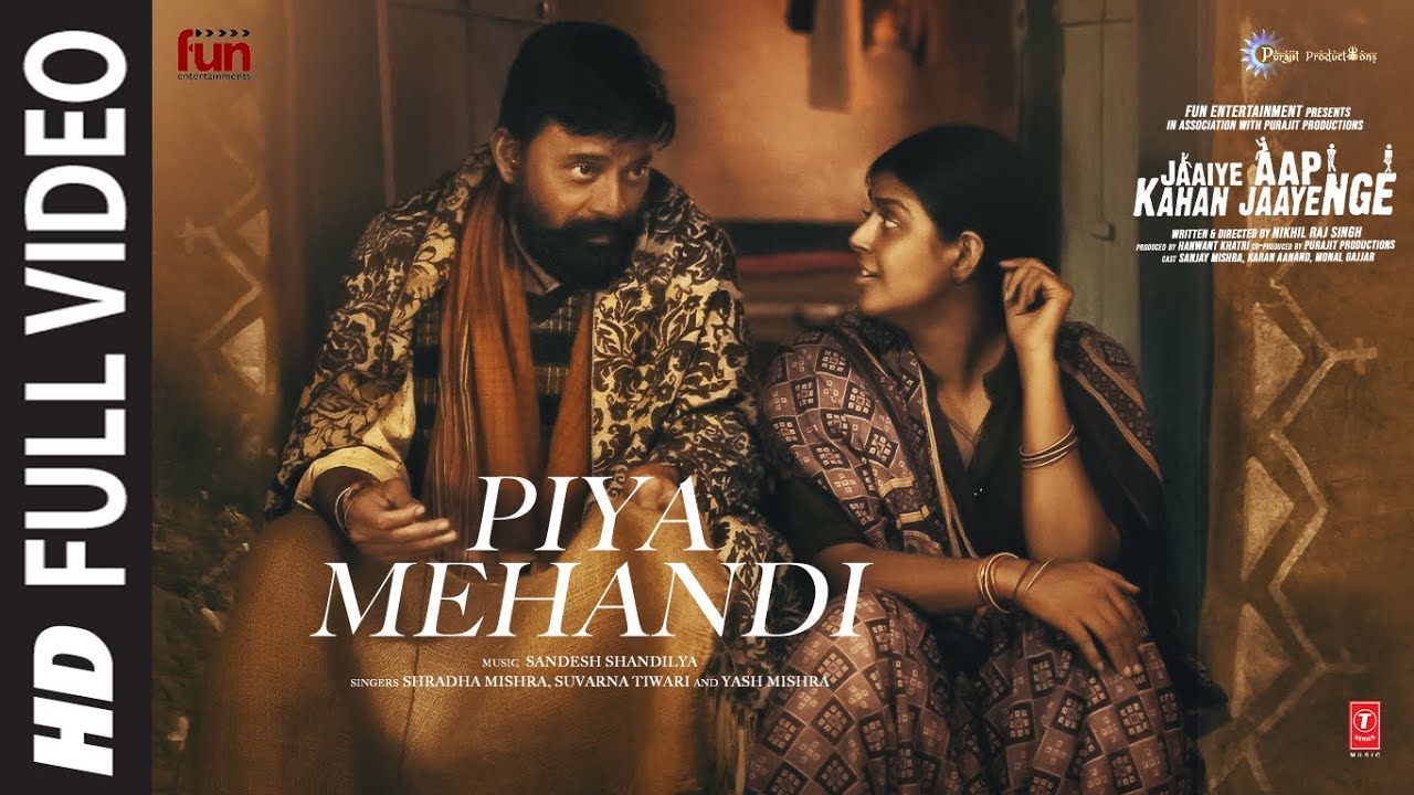 Piya Mehandi Lyrics | Jaaiye Aap Kahan Jaayenge | Shradha Mishra