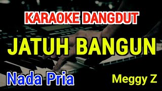 Download lagu JATUH BANGUN - Karaoke Nada Pria [ Meggy Z ] mp3