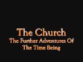 The Church - The Further Adventures Of The Time Being