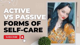 Active vs Passive Forms of Self-Care | Mental Health Takes Work