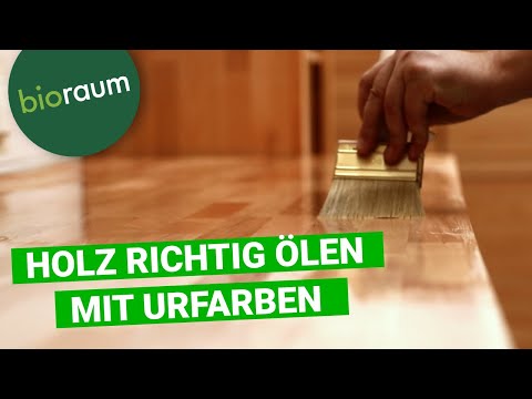 Tisch- Holzplatte richtig Ölen mit dem Urfarben Arbeitsplattenöl - präsentiert von Bioraum
