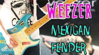 Weezer - Mexican Fender Guitar Cover 1080P