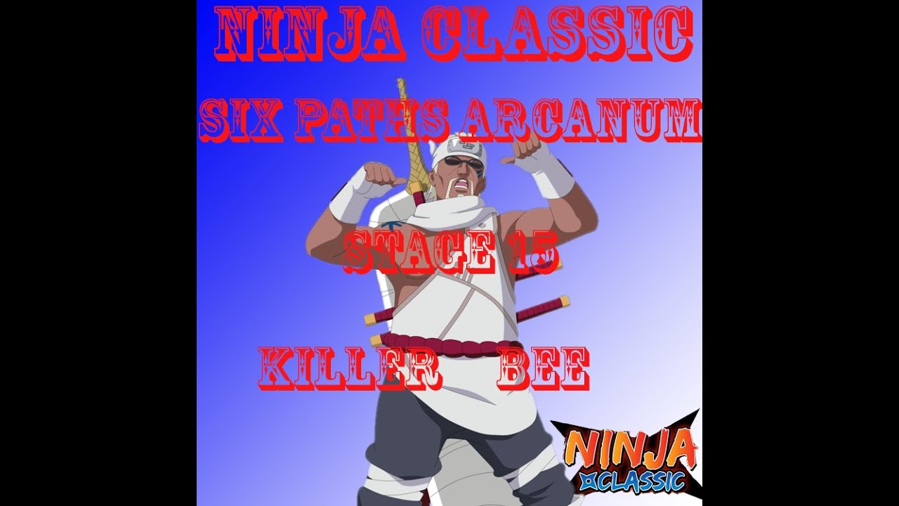 Ninja Classic | Six Paths Arcanum | Stage 15