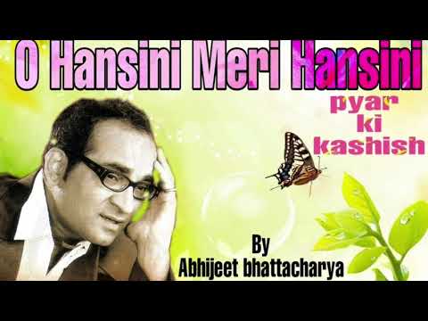 O hansini meri hansini By Abhijeet bhattacharya Album Pyar ki kashish
