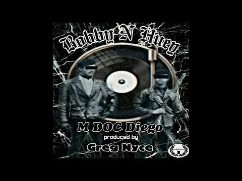 M Doc Diego & Greg Nyce - Bobby N Huey (EP)