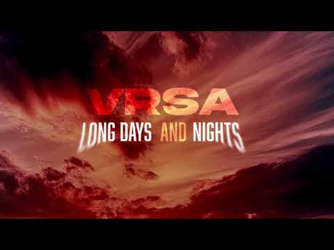 VRSA - Long Days and Nights