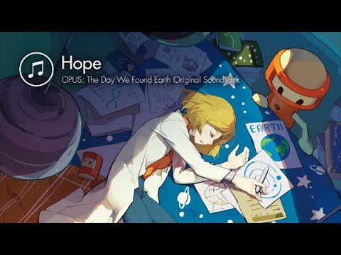 OPUS: The Day We Found Earth OST - 12 Hope (Remastered)