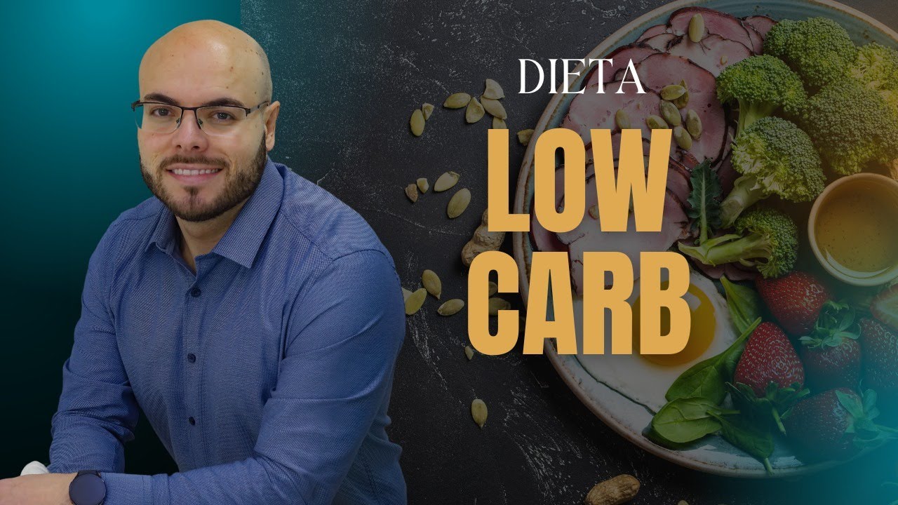 SÉRIE DIETAS : 1 - Low Carb, tudo que você precisa saber antes de fazer!