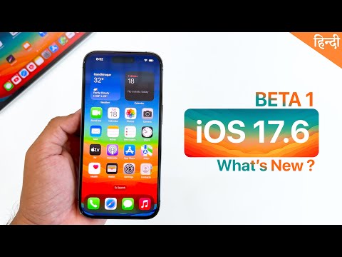 iOS 17.6 Beta 1 Released Hindi - What's New? 🤔