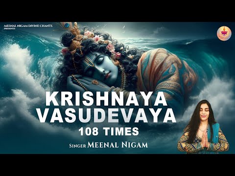 Om Krishnaya Vasudevaya 108 Times | POWERFUL Krishna Mantra for Inner Peace | Meenal Nigam