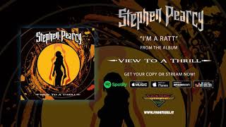 Stephen Pearcy - &quot;I&#39;m A Ratt&quot; (Official Audio)