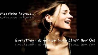 Madeleine Peyroux - Everything I Do Gonh Be Funky (From Now On)