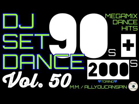 Dance Hits of the 90s and 2000s Vol. 50 - ANNI '90 + 2000 Vol 50 Dj Set - Dance Años 90 + 2000