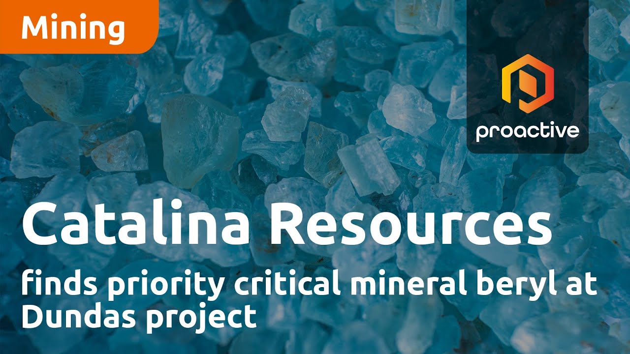 Catalina Resources finds priority critical mineral beryl at Dundas project