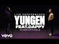 Yungen - Comfortable (Live) | Vevo Official Performance ft. Dappy