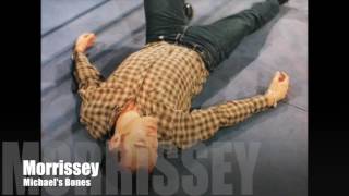 ⚪ MORRISSEY - Michael&#39;s Bones (Single Version)