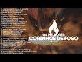 Os Melhores Corinhos De Fogo Especial
