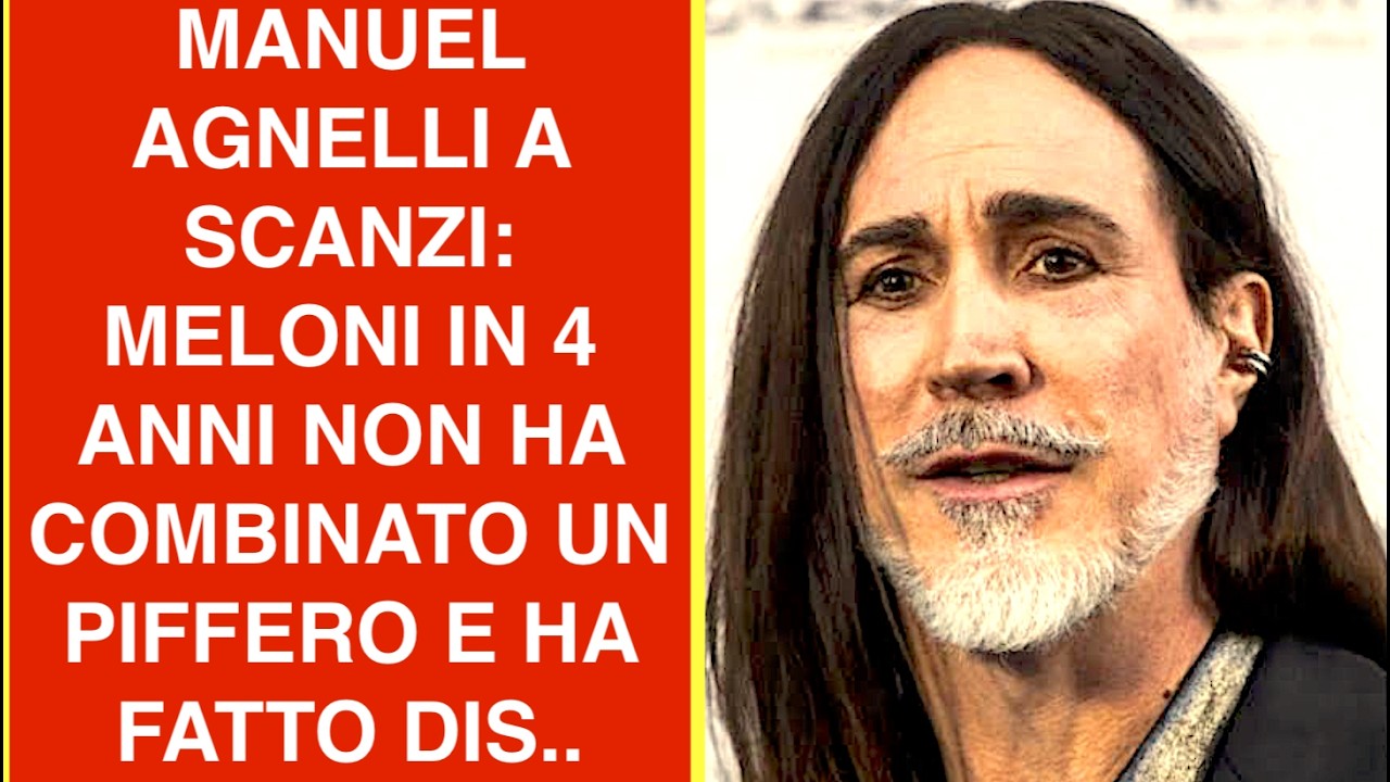 MANUEL AGNELLI A SCANZI: MELONI IN 4 ANNI NON HA COMBINATO UN PIFFERO E HA FATTO DIS..