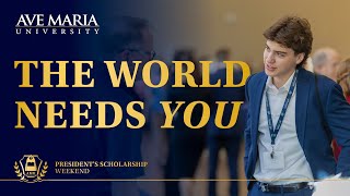 Be Transformed | President’s Scholarship Weekend at Ave Maria University