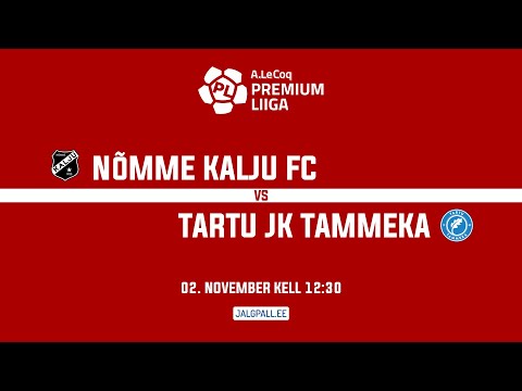 NÕMME KALJU FC - TARTU JK TAMMEKA, A. LE COQ PREMIUM LIIGA 35. voor