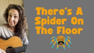 There&#39;s A Spider On The Floor (Raffi Cover)