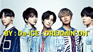 Download lagu Lirik Lagu  Da-iCE -DREAMIN' ON  One Piece Opening 23 mp3