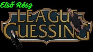 KläY - LEAGUE OF GUESSING #1 - ÚJ SOROZAT?!