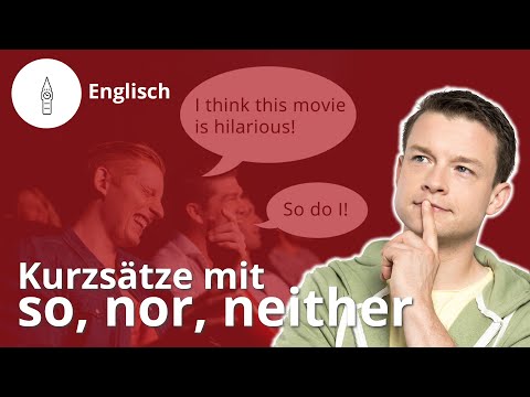 Kurzsätze mit so, nor, neither: so verwendest du sie! – Englisch | Duden Learnattack