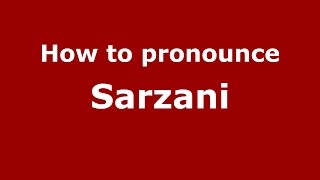 How to pronounce Sarzani