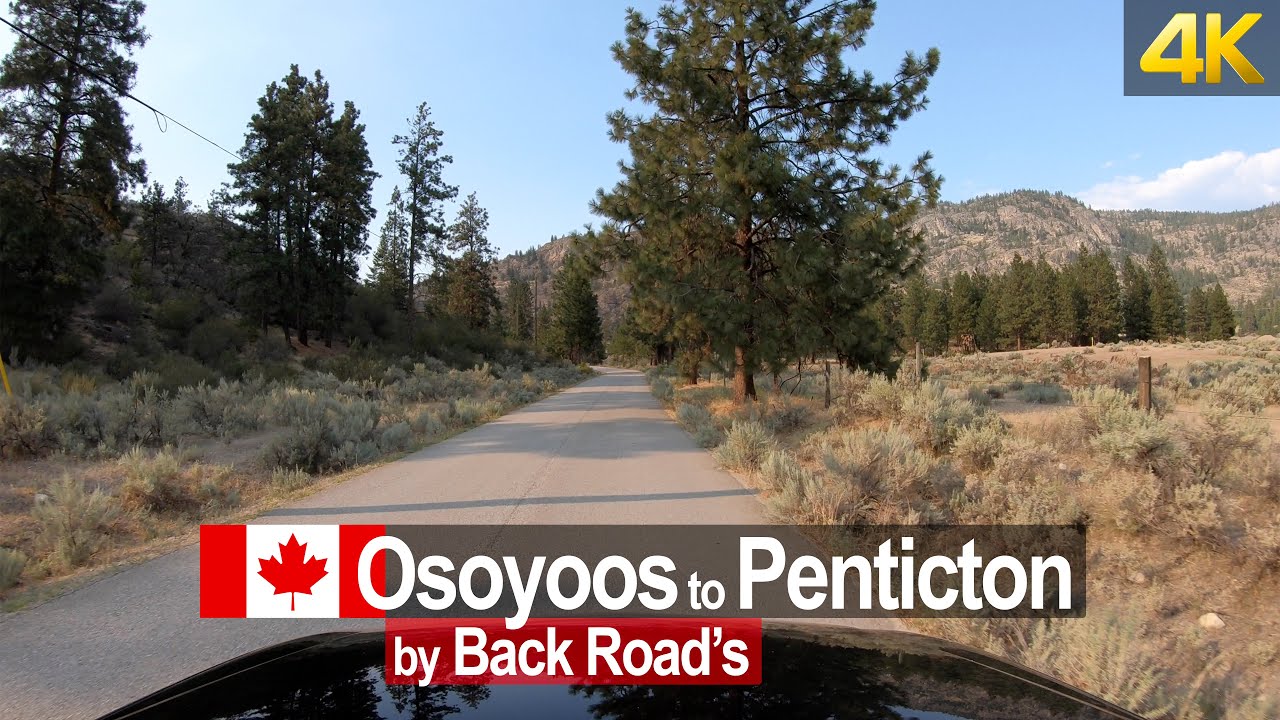 Osoyoos to Penticton | Back Road Drive in 4K