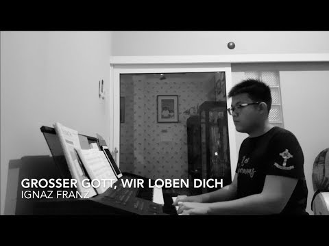 Großer Gott, wir loben dich (PS 668/KJ 005)- Ignaz Franz