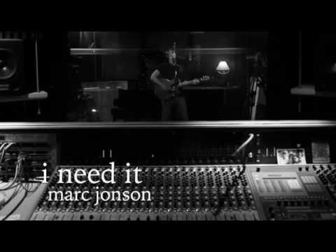 I Need It  /  Marc Jonson