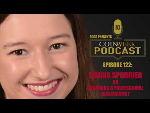 CoinWeek Podcast #122: Lianna Spurrier on Becoming a Professional Numismatist