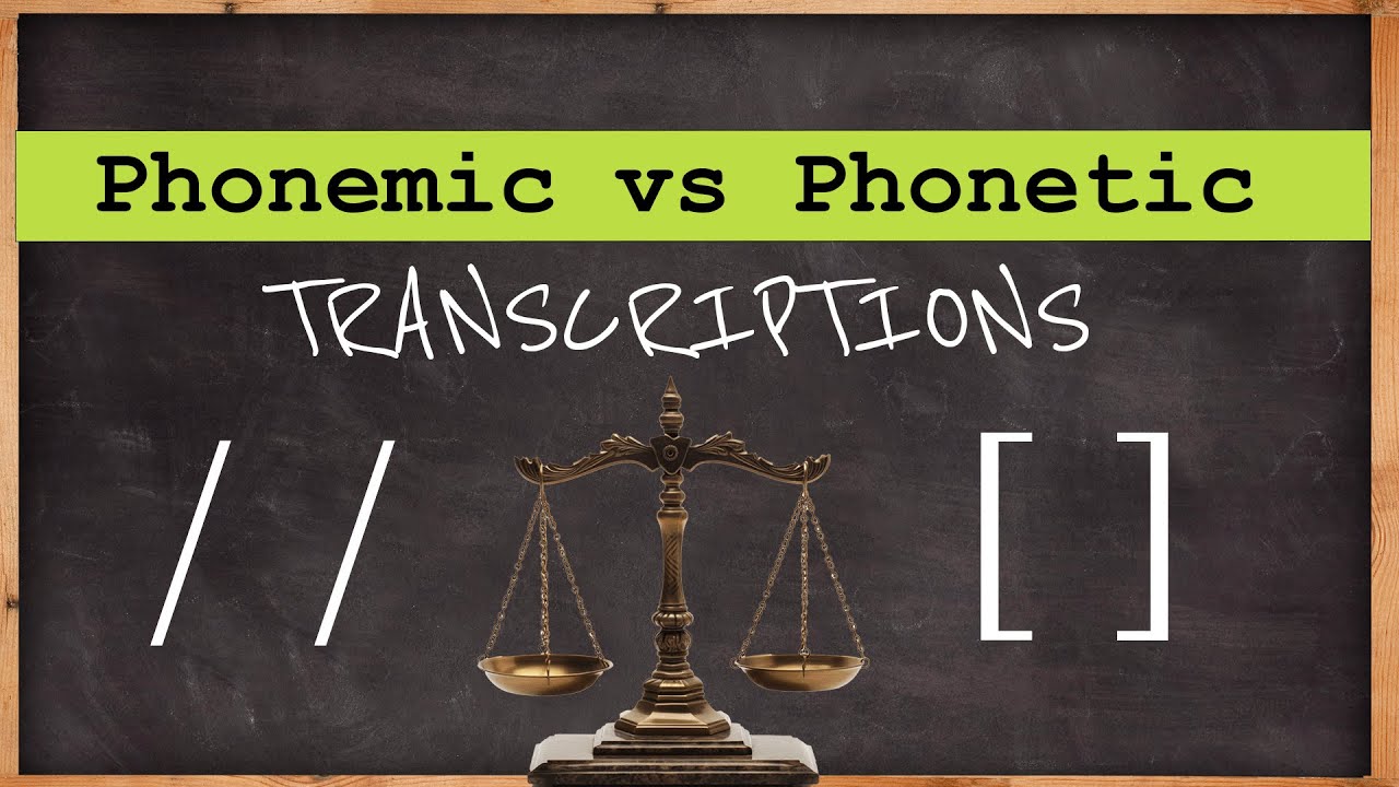 Phonemic vs Phonetic Transcription