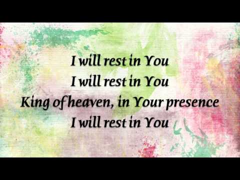 Worship Together - I Will Rest In You - (with lyrics)